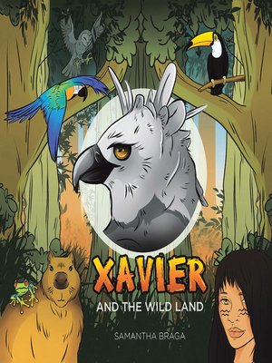 cover image of Xavier and the Wild Land